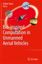 Haibi Duan, Haibin Duan, Pei Li - Bio-inspired Computation in Unmanned Aerial Vehicles