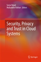 Sury Nepal, Surya Nepal, Pathan, Pathan, Mukaddim Pathan - Security, Privacy and Trust in Cloud Systems