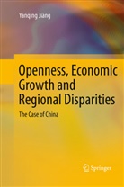 Yanqing Jiang - Openness, Economic Growth and Regional Disparities