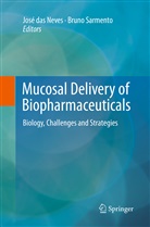 Jos das Neves, Jose Das Neves, José das Neves, José Das Neves, Sarmento, Sarmento... - Mucosal Delivery of Biopharmaceuticals