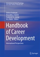 Gideon Arulmani, Anuradha J. Bakshi, Anuradh J Bakshi, Anuradha J Bakshi, Frederick T. L. Leong, Frederick T L Leong et al... - Handbook of Career Development