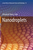 Zhimin M Wang, Zhiming M Wang, Zhiming M. Wang - Nanodroplets