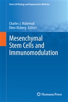 Alsberg, Alsberg, Eben Alsberg, Charle J Malemud, Charles J Malemud, Charles J. Malemud - Mesenchymal Stem Cells and Immunomodulation