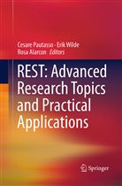 Rosa Alarcon, Cesare Pautasso, Eri Wilde, Erik Wilde - REST: Advanced Research Topics and Practical Applications
