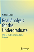 Matthew A Pons, Matthew A. Pons - Real Analysis for the Undergraduate