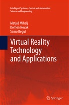 Samo Begu, Samo Begus, Samo Beguš, Matja Mihelj, Matjaz Mihelj, Matjaž Mihelj... - Virtual Reality Technology and Applications