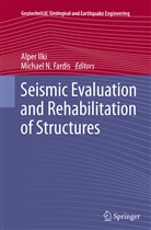 Michael N Fardis, Michael N. Fardis, Alpe Ilki, Alper Ilki, N Fardis, N Fardis - Seismic Evaluation and Rehabilitation of Structures
