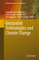Andrea Déri, Andrea Déri et al, M Santosh, K M Santosh, Rob Roggema, K M Santosh... - Geospatial Technologies and Climate Change