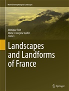 Marie-Francoise Andre, André, André, Marie-Françoise André, Moniqu Fort, Monique Fort - Landscapes and Landforms of France