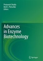I Pletschke, I Pletschke, Brett I. Pletschke, Pratyoos Shukla, Pratyoosh Shukla - Advances in Enzyme Biotechnology