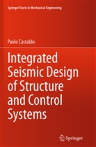 Paolo Castaldo - Integrated Seismic Design of Structure and Control Systems