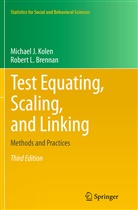 Robert L Brennan, Robert L. Brennan, Michael Kolen, Michael J Kolen, Michael J. Kolen - Test Equating, Scaling, and Linking