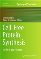 A Johnston, A Johnston, Kiril Alexandrov, Kirill Alexandrov, Wayne A. Johnston - Cell-Free Protein Synthesis