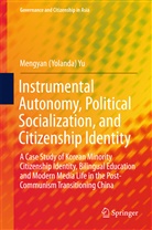 Mengyan Yu, Mengyan (Yolanda) Yu - Instrumental Autonomy, Political Socialization, and Citizenship Identity