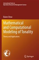 Elaine Chew - Mathematical and Computational Modeling of Tonality