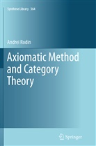 Andrei Rodin - Axiomatic Method and Category Theory