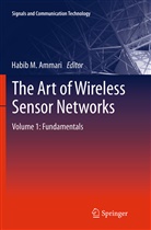 Habib M. Ammari, Habi M Ammari, Habib M Ammari - The Art of Wireless Sensor Networks