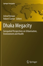 Corner, Corner, Robert Corner, Ashra Dewan, Ashraf Dewan - Dhaka Megacity