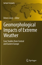 Denes Loczy, Déne Lóczy, Dénes Lóczy - Geomorphological impacts of extreme weather