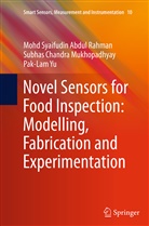 Mohd Syaifudi Abdul Rahman, Mohd Syaifudin Abdul Rahman, Subhas Mukhopadhyay, Subhas Chandra Mukhopadhyay, Pak Lam Yu, Pak-Lam Yu - Novel Sensors for Food Inspection: Modelling, Fabrication and Experimentation