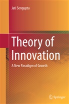 Jati Sengupta - Theory of Innovation