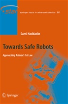Sami Haddadin - Towards Safe Robots