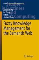 Jingwei Cheng, Zongmi Ma, Zongmin Ma, Li Yan, Li et al Yan, F Zhang... - Fuzzy Knowledge Management for the Semantic Web
