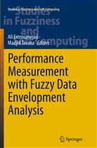 Al Emrouznejad, Ali Emrouznejad, Malcolm Horne Horne, Tavana, Tavana, Madjid Tavana - Performance Measurement with Fuzzy Data Envelopment Analysis