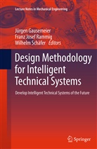 Jürgen Gausemeier, Fran Josef Rammig, Franz Josef Rammig, Franz Josef Rammig, Wilhelm Schäfer - Design Methodology for Intelligent Technical Systems