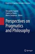 Alessandro Capone, Marco Carapezza, Franc Lo Piparo, Franco Lo Piparo - Perspectives on Pragmatics and Philosophy