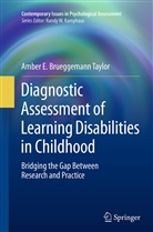 Amber E Brueggemann Taylor, Amber E. Brueggemann Taylor - Diagnostic Assessment of Learning Disabilities in Childhood