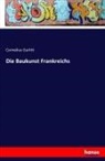 Cornelius Gurlitt - Die Baukunst Frankreichs