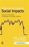 Marc J. Epstein, Marc J. Yuthas Epstein, Epstein Marc J., Kristi Yuthas, Yuthas Kristi - Measuring and Improving Social Impacts