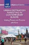 John Heeley - Urban Destination Marketing in Contemporary Europe