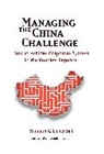 Kenneth G. Lieberthal, Kenneth. G Lieberthal, Lieberthal Kenneth G. - Managing the China Challenge