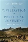 Nick McDonell, Nick McDonnell, McDonnell Nick - Civilisation of Perpetual Movement