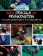 Amanda Brack, John Mccann, Monica Sweeney, Becky Thomas - Brick Dracula and Frankenstein Two Classic Horror Tales Told in a Whole New Way