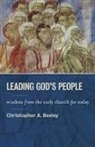 Christopher Beeley, Christopher A Beeley, Christopher A. Beeley - Leading God's People
