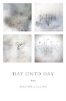 Martha Collins - Day Unto Day