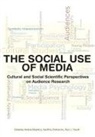 Helena Bilandzic, Geoffroy Patriarche, Paul J. Traudt - The Social Use of Media