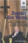 Dossier don Verzé. Opere, miracoli, maneggi e scandali di un prete manager col dio denaro
