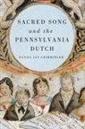 Daniel Jay Grimminger, Daniel Jay (Royalty Account) Grimminger - Sacred Song and the Pennsylvania Dutch