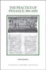 Sarah Hamilton - Practice of Penance, 900-1050