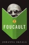 Johanna Oksala - How to Read Foucault