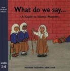 Noorah Kathryn Abdullah - What Do We Say?