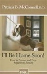 PATRICIA MCCONNELL, Patricia B McConnell, Patricia B. McConnell - I'll Be Home Soon