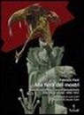 Fabrizio Foni - Alla fiera dei mostri. Racconti pulp, orrori e arcane fantasticherie nelle riviste italiane 1899-1932
