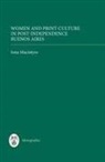Iona Macintyre - Women and Print Culture in Post-Independence Buenos Aires