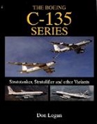 Don Logan, David Reade - The Boeing C-135 Series: