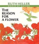 Ruth Heller - The Reason for a Flower